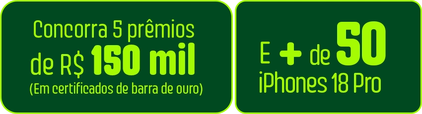 Concorra a 5 prêmios de R$ 150 mil em certificados de barra de ouro e mais de 50 iPhones 18 Pro.